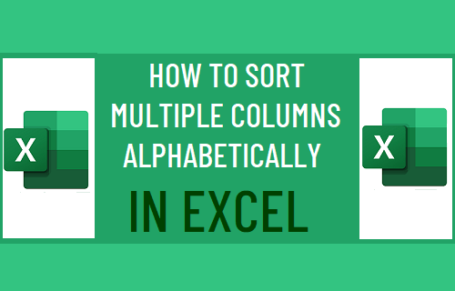 How To Sort Multiple Columns Alphabetically In Excel